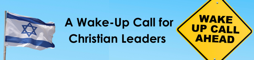 Christian leaders have a responsibility to preserve biblical truth about Israel and proclaim it clearly.