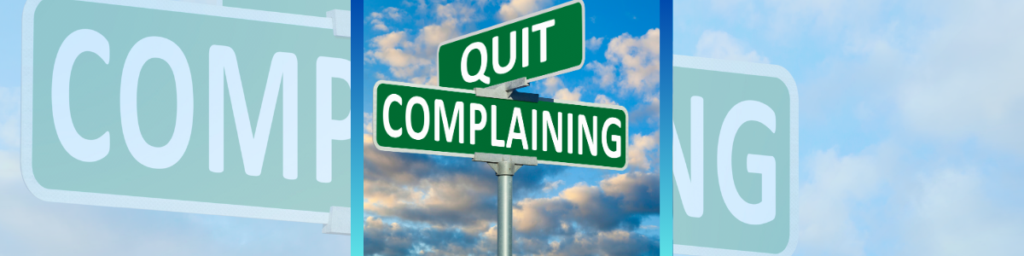 Complaining is in the Bible this picture is a sign to quit complaining